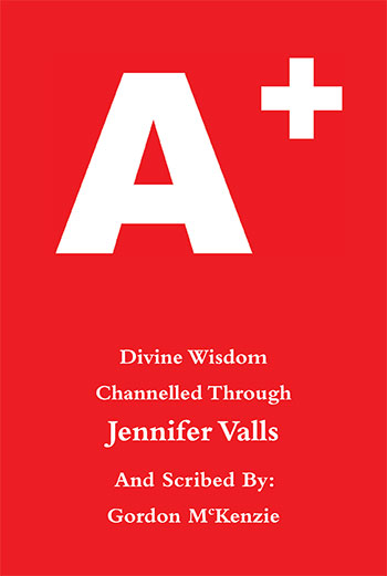 A+Divine Wisdom Channelled Through Jennifer Valls - Scribed by Gordon McKenzie