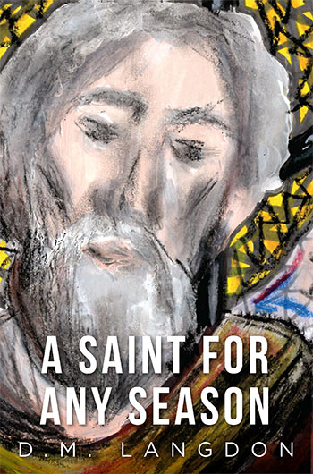 A Saint For Any Season by D.M. Langdon