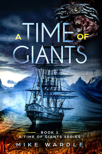A Time of Giants by Mike Wardle