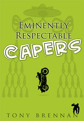 Eminently Respectable Capers - Tony Brennan