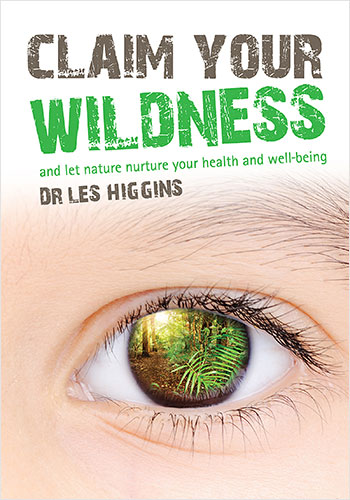 Claim Your
                                    Wildness by Dr Les Higgins