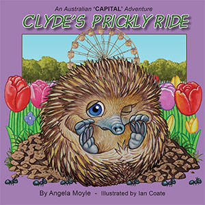 Clyde's Prickly Ride by Angela Moyle : Illustrated by Ian Coate