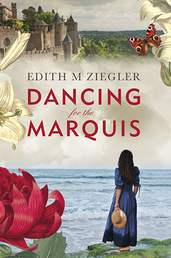 Dancing for the Marquis by Edith Ziegler