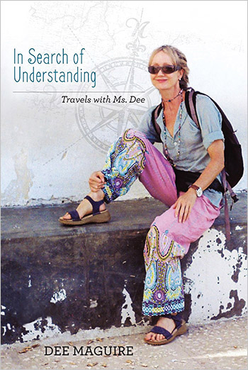 In Search of Understanding by Dee Maguire