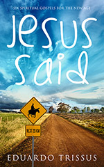 Jesus Said
 by Eduardo Trissus
