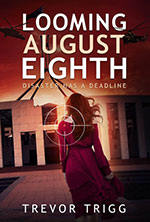 Looming August Eighth
 by Trevor Trigg