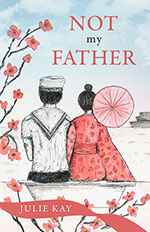 Not My Father by 
Julia Kay
