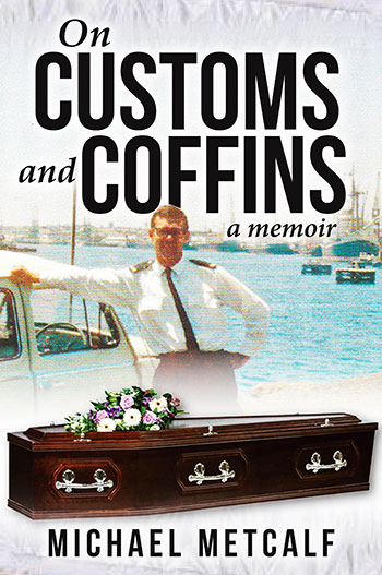 On Customs and Coffins by Michael Metcalf