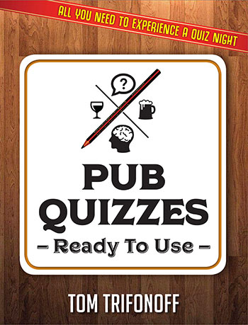 Pub Quizzes Ready To Use by Tom Trifonoff