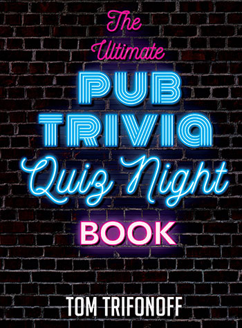 The Ultimate Pub Trivia Quiz Night Book by Tom Trifonoff