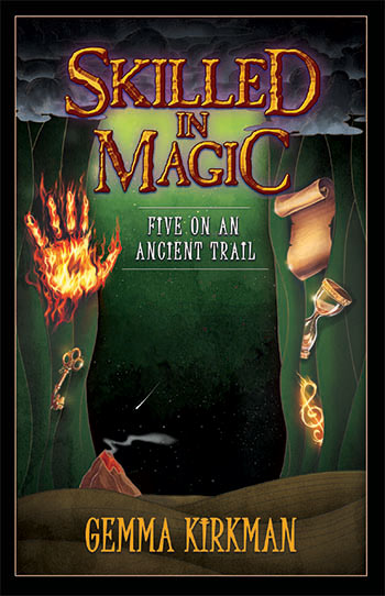 Skilled in Magic - Five On An Ancient
                            Trail by Gemma Kirkman