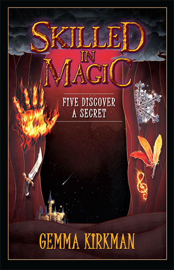 Skilled in Magic - Five Discover a Secret by Gemma Kirkman                            Trail by Gemma Kirkman