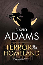 Terror in our Homeland 
by David Adams
