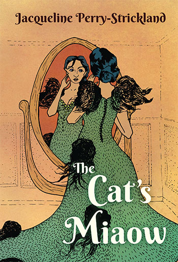 The Cat's Miaow by Jacqueline Perry-Strickland