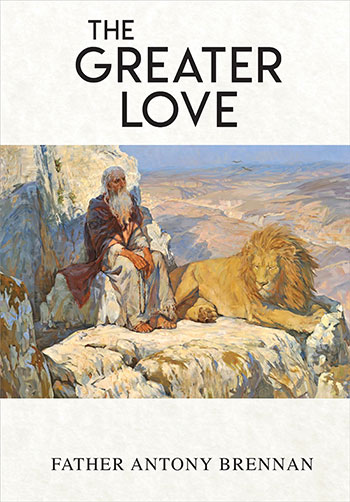 The Greater Love by Father Antony Brennan