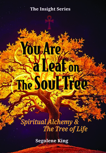 You Are a Leaf on the Soul Tree by Segolene King