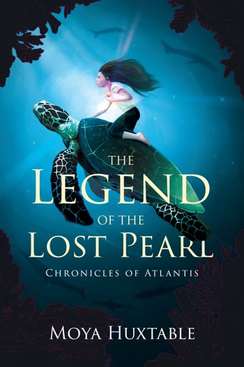 The Legend of the Lost Pearl - Chronicles of Atlantis by Moya