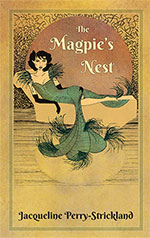 The Magpies Nest by Jacqueline Perry-Strickland