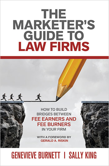 The Marketer's Guide to Law Firms by Genevieve Burnett + Sally King