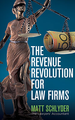 The Revenue Revolution for Law Firms by Matt Schlyder 
