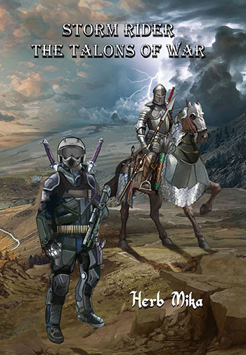 Storm Rider – Book 1: The Talons of War by Herb Mika