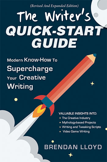 The Writer's Quick-Start Guide by Brendan Lloyd