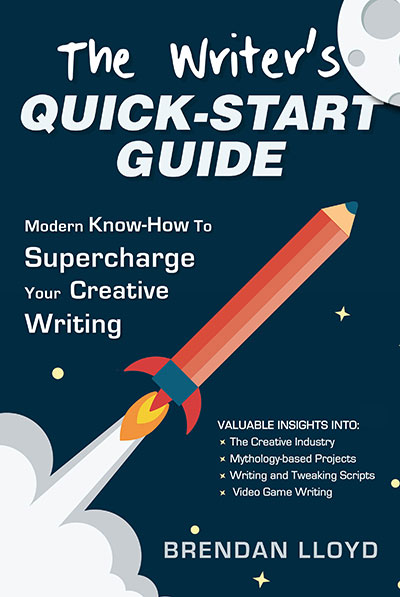 The Writer's Quick-Start Guide by Brendan Lloyd