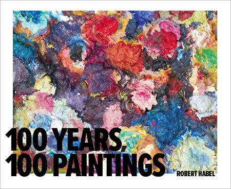100 Years, 100 Paintings 
by  Habel
