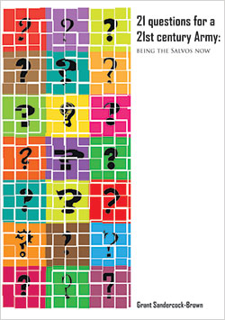 21 Questions for a 21st Century Army: Being the Salvos Now by Grant Sandercock-Brown