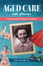 Aged Care with Altruism by J.K. Pearce