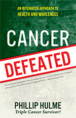 Cancer Defeated
 by Phillip Hulme