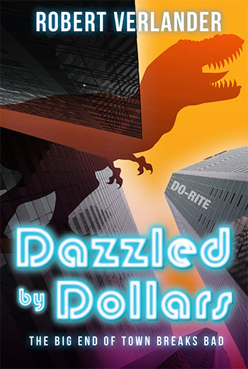 Dazzled by Dollars by Robert Verlander