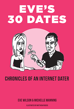 Eve's 30 Dates by Eve Wilson