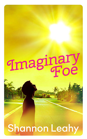 Imaginary Foe by Shannon Leahy