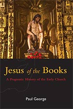 Jesus of the Books
 by Paul George