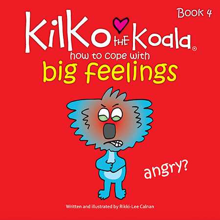 Kilko the Koala Series: Book 4 - Angry?