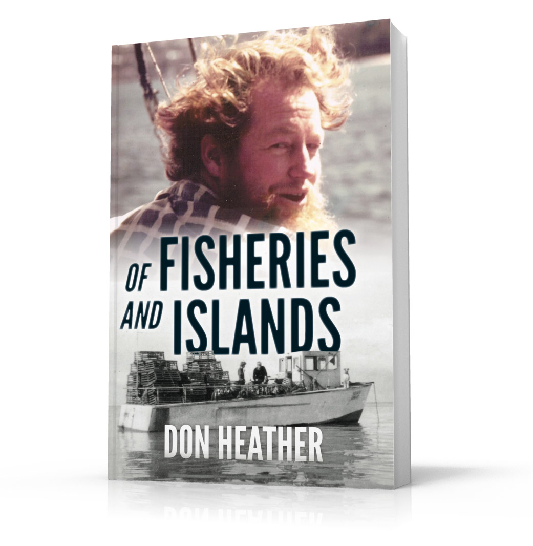 Of Fisheries and Islands by Don Heather