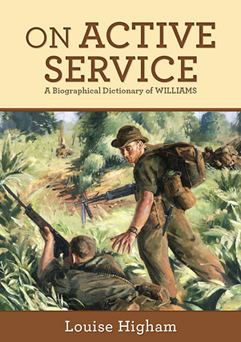 On Active Service: A Biographical Dictionary of WILLIAMS by Louise Higham