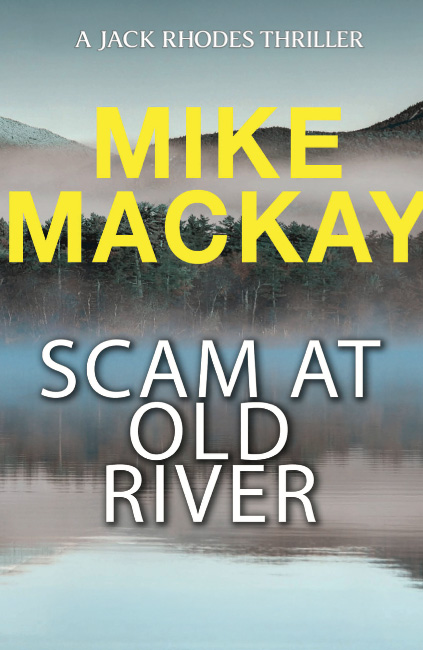 Scam at Old River 
by Mike Mackay