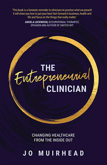The Entrepreneurial Clinician by Jo Muirhead