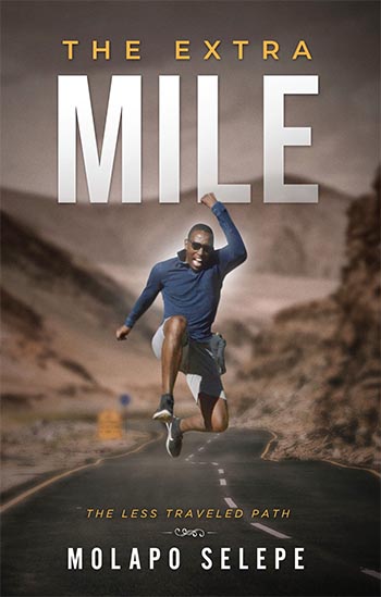 The Extra Mile by Molapo Selepe