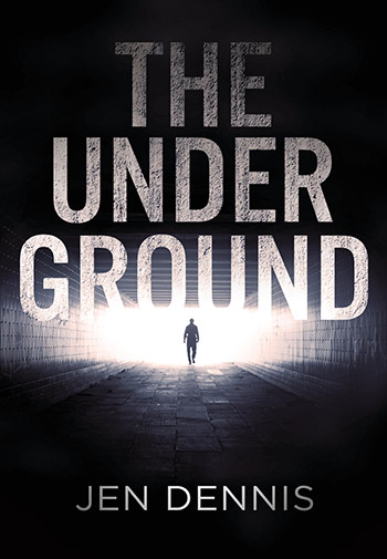 The Underground by Jen Dennis