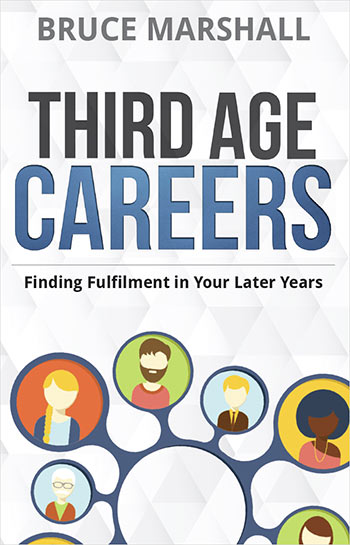 Third Age Careers by Bruce Marshall