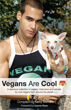 Vegans Are Cool By Kathy Divine