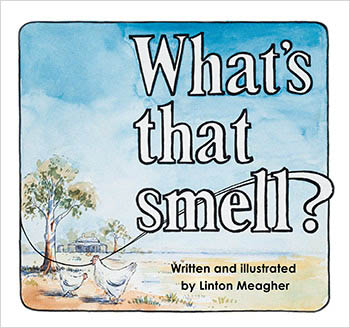 What's That Smell? by Linton Meagher